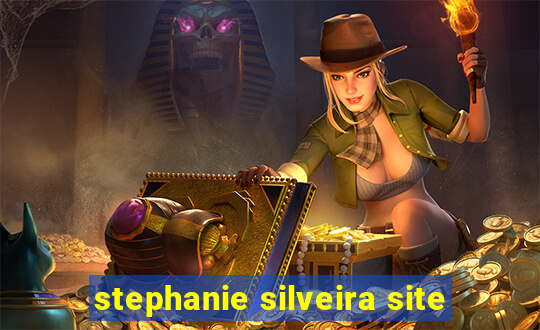 stephanie silveira site